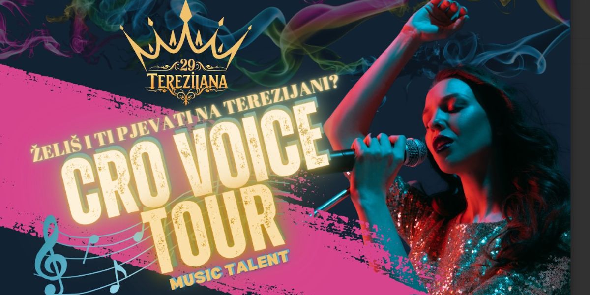 Traži se novi glas Hrvatske: Prijavi se za Music talent CRO Voice tour i zapjevaj na Terezijani, evo kako